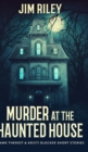 Image for Murder at the Haunted House (Hawk Theriot and Kristi Blocker Short Stories Book 1)
