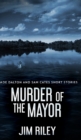 Image for Murder Of The Mayor (Wade Dalton and Sam Cates Short Stories Book 4)