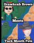 Image for Drawkcab Brown Meets Yuck Mouth Pete