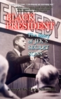 Image for BLACK PRESIDENT--The Story of JFK&#39;s Secret Sons