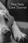 Image for Dog Daily Care Journal : Pet Dog Daily Weekly Care Planner Journal Notebook Organizer to Write In