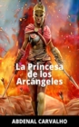 Image for La Princesa de Los Arc?ngeles : Romance de Ficci?n