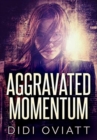 Image for Aggravated Momentum