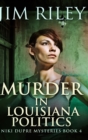 Image for Murder in Louisiana Politics (Niki Dupre Mysteries Book 4)