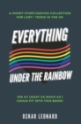 Image for Everything Under The Rainbow : (Or At Least As Much As I Could Fit Into This Book)