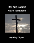 Image for On The Cross Piano Song Book