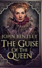 Image for The Guise Of The Queen : Large Print Hardcover Edition
