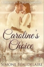 Image for Caroline&#39;s Choice : Premium Hardcover Edition
