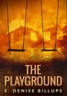 Image for The Playground : Premium Hardcover Edition