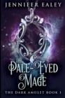 Image for The Pale-Eyed Mage : Large Print Edition