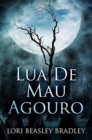 Image for Lua de Mau Agouro : Edicao Premium de capa dura