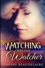 Image for Watching Over the Watcher : Large Print Edition