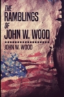 Image for The Ramblings Of John W. Wood