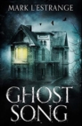 Image for Ghost Song : Premium Hardcover Edition