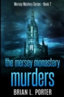 Image for The Mersey Monastery Murders : Large Print Edition