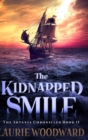 Image for The Kidnapped Smile : Large Print Hardcover Edition