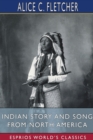 Image for Indian Story and Song from North America (Esprios Classics)