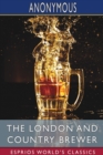 Image for The London and Country Brewer (Esprios Classics)