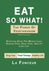 Image for Eat So What! The Power of Vegetarianism - Color Print : Full version