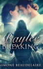 Image for Baylee Breaking : Large Print Hardcover Edition