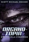 Image for Organotopia - Una Novela Cyberdick : Edicion Premium en Tapa dura