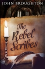 Image for The Rebel Scribes : Large Print Edition