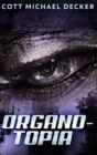 Image for Organo-Topia : Large Print Hardcover Edition