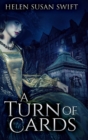 Image for A Turn Of Cards : Large Print Hardcover Edition