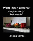 Image for Piano Arrangements Religious Songs Instrumental : Praise Worship Instrumental Piano Church Home Chords