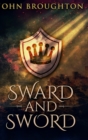 Image for Sward And Sword : Large Print Hardcover Edition