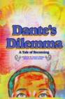 Image for Dante&#39;s Dilemma : A Tale of Becoming
