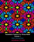 Image for Tessellation Patterns For Stress-Relief Volume 1 : Adult Coloring Book