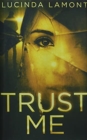Image for Trust Me : Premium Hardcover Edition