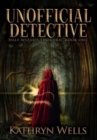Image for Unofficial Detective : Premium Hardcover Edition