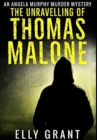 Image for The Unravelling Of Thomas Malone