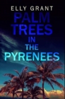 Image for Palm Trees In The Pyrenees