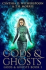 Image for Gods And Ghosts : Premium Hardcover Edition