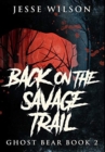 Image for Back On The Savage Trail