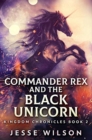 Image for Commander Rex And The Black Unicorn