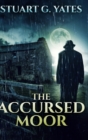 Image for The Accursed Moor : Large Print Hardcover Edition
