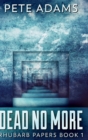 Image for Dead No More (Rhubarb Papers Book 1)