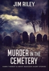 Image for Murder in the Cemetery : Premium Hardcover Edition