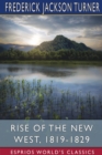 Image for Rise of the New West, 1819-1829 (Esprios Classics)