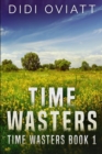 Image for Time Wasters #1 (Time Wasters Book 1)
