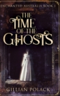 Image for The Time of the Ghosts