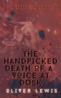 Image for The Handpicked Death of a Voice at Dusk : Manes Assassins 1, the introductory novella