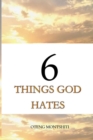 Image for 6 things God hates