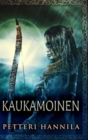 Image for Kaukamoinen (Isotekstinen)