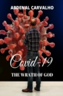 Image for Covid 19 - The Wrath of God : Fulfilling Prophecies
