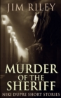 Image for Murder Of The Sheriff (Niki Dupre Short Stories Book 2)
